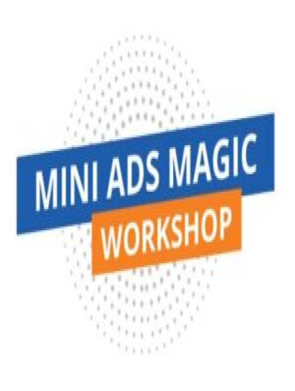 Mini Ads Magic workshop